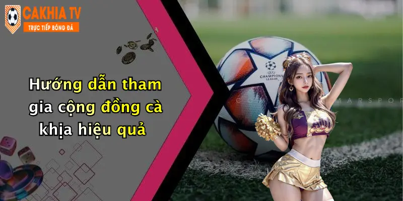 Hướng dẫn tham gia cộng đồng cà khịa hiệu quả