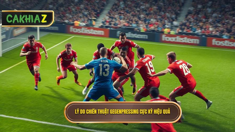 Tại sao chiến thuật Gegenpressing lại hiệu quả đến vậy?